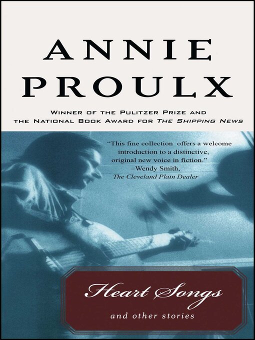 Title details for Heart Songs and Other Stories by Annie Proulx - Wait list